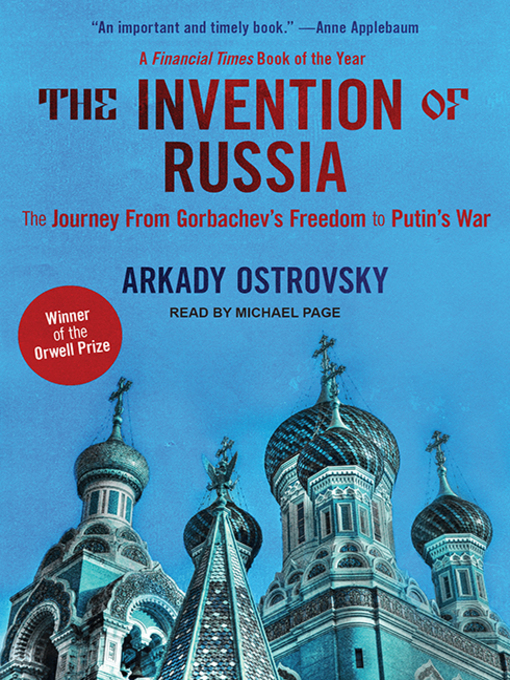 Title details for The Invention of Russia by Arkady Ostrovsky - Wait list